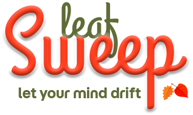 Leaf Sweep — let your mind drift